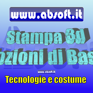 Stampa 3D: Nozioni di base